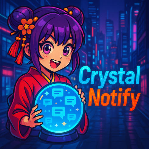 Anime-style girl in a red kimono holds a glowing crystal ball with chat icons; cityscape background. Text reads "Crystal Notify.